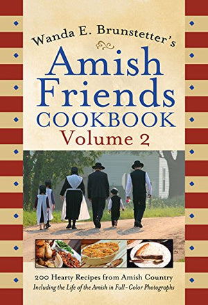 Wanda E. Brunstetter's Amish Friends Cookbook Volume 2,Used