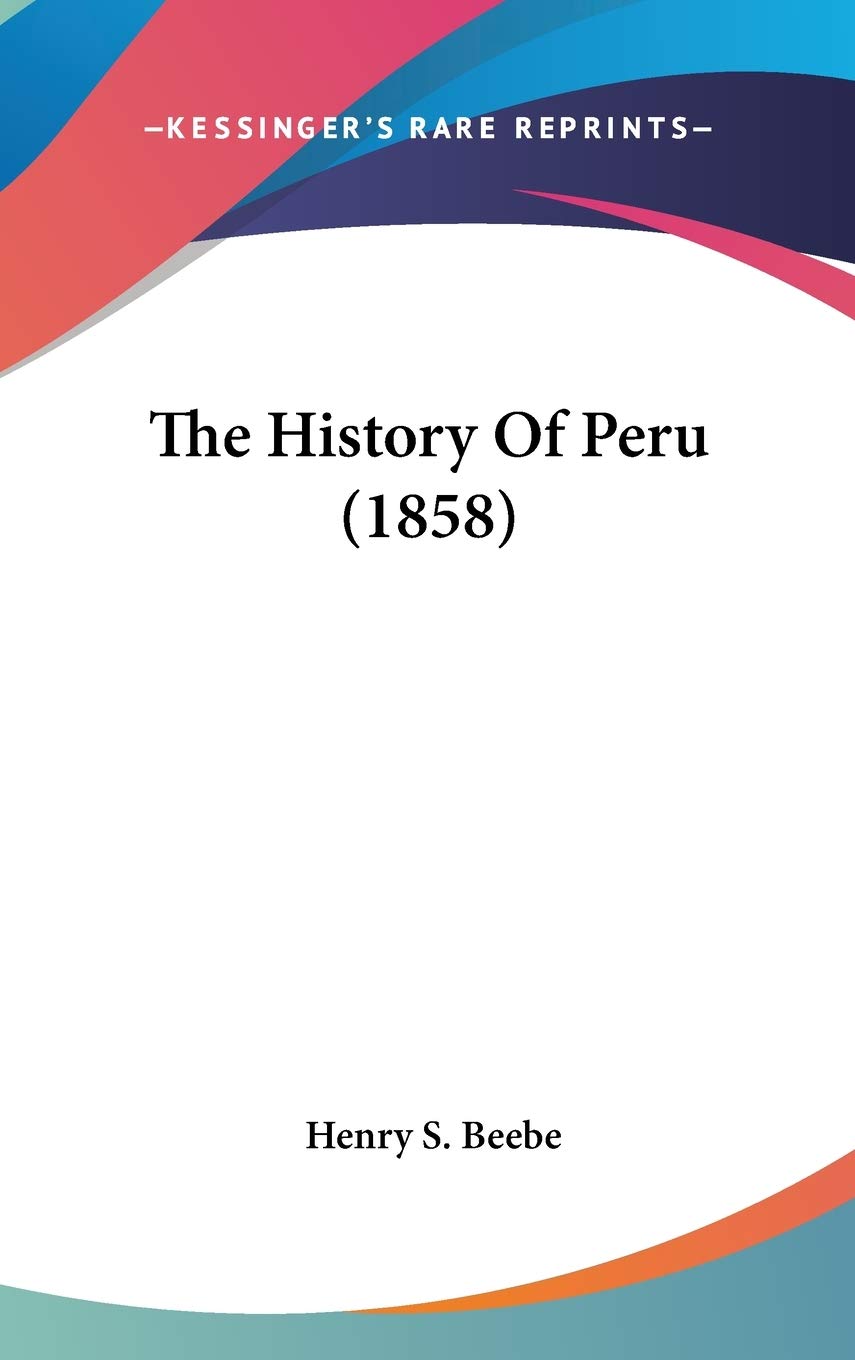The History Of Peru (1858),New