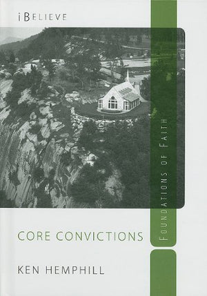 Core Convictions: Foundations of Faith (iBelieve),Used