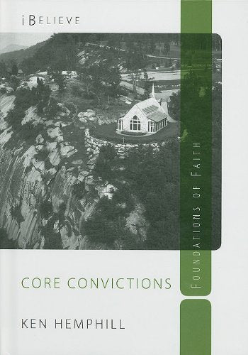 Core Convictions: Foundations of Faith (iBelieve),Used