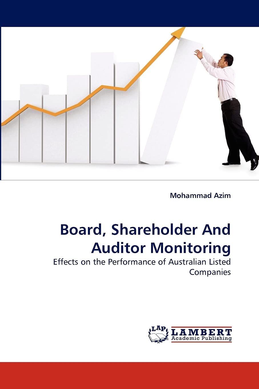 Board, Shareholder And Auditor Monitoring: Effects on the Performance of Australian Listed Companies,Used