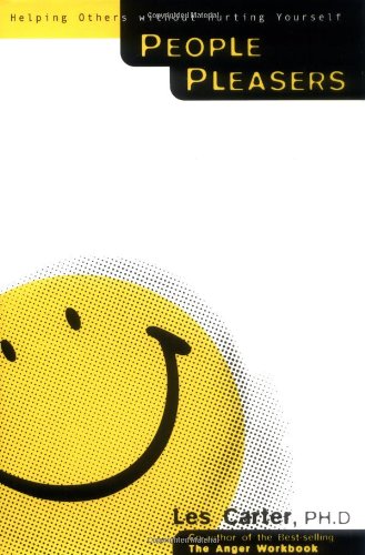 People Pleasers: Helping Others Without Hurting Yourself,New
