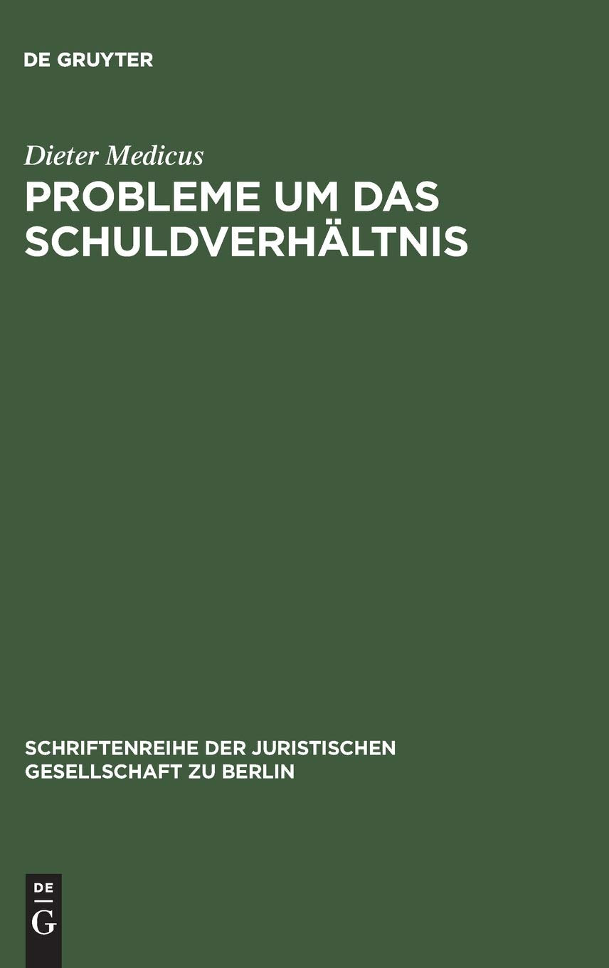 Probleme um das Schuldverhltnis: Vortrag gehalten vor der Juristischen Gesellschaft zu Berlin am 20. Mai 1987 (Schriftenreihe de,Used
