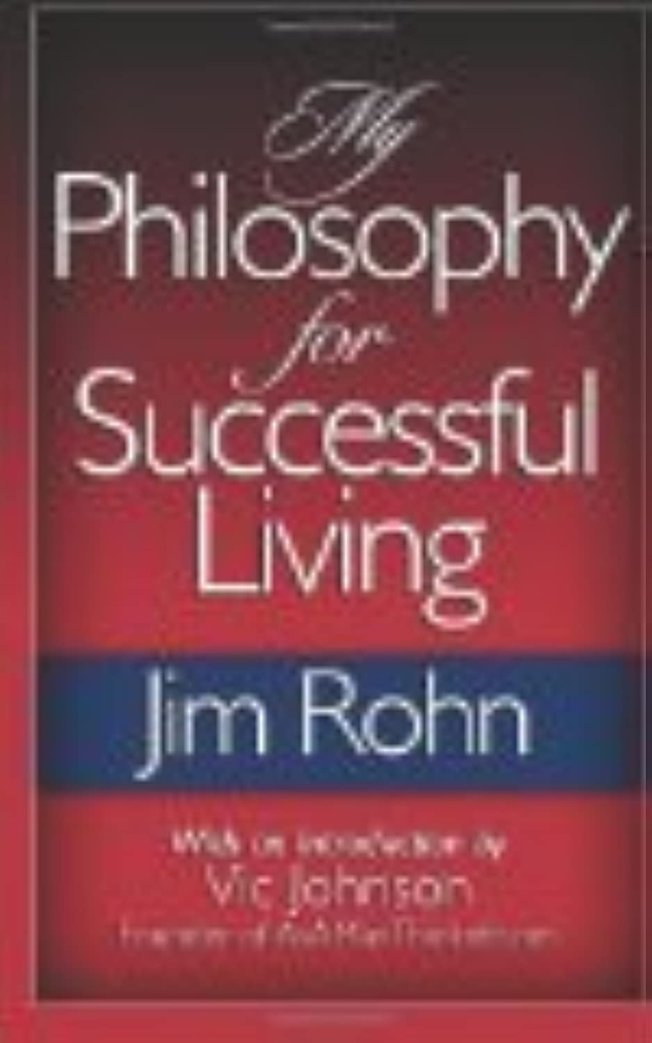 My Philosophy For Successful Living,New