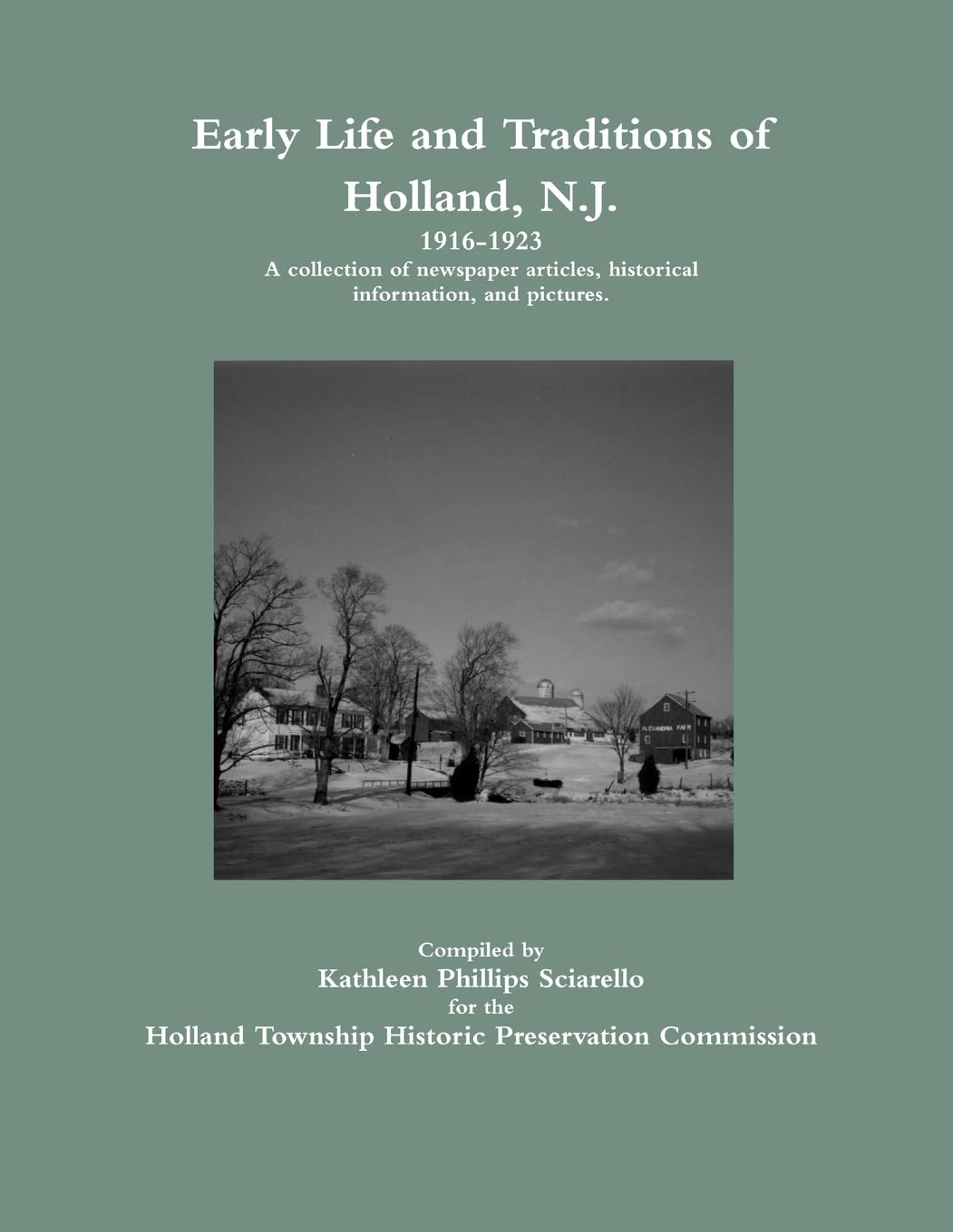 Early Life and Traditions of Holland, N.J. 19161923,Used