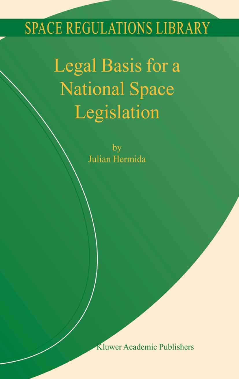 Legal Basis for a National Space Legislation (Space Regulations Library, 3),Used