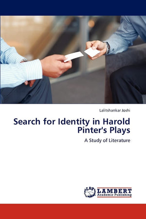 Search for Identity in Harold Pinter's Plays: A Study of Literature,Used