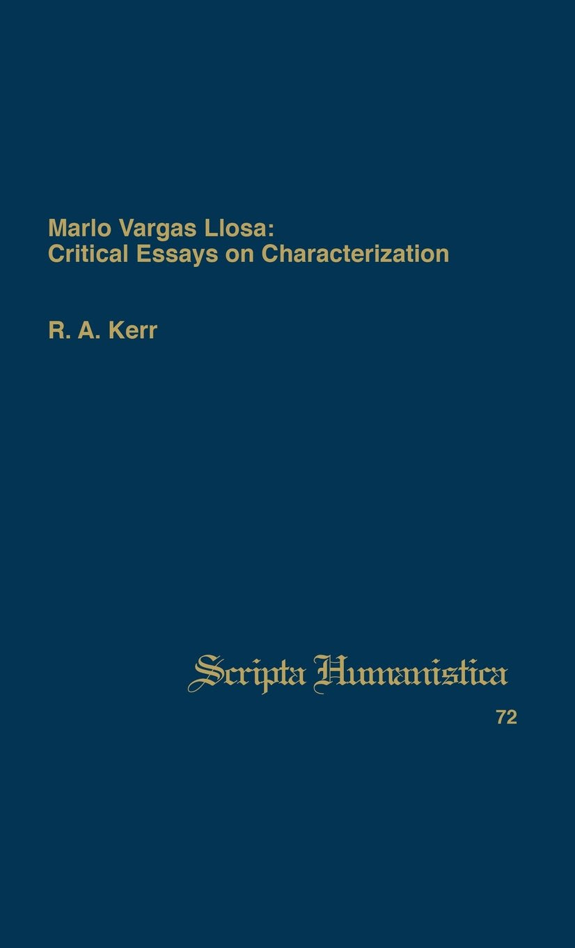 Mario Vargas Llosa: Critical Essays On Characterization (Scripta Humanistica),Used