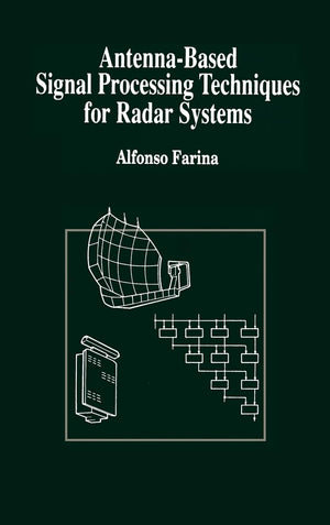 AntennaBased Signal Processing Techniques for Radar Systems (Artech House Antenna Library),Used