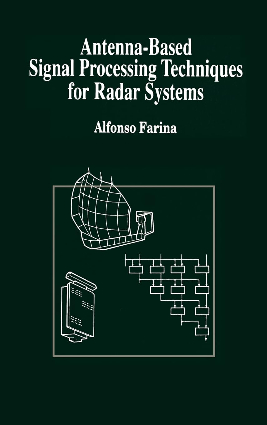 AntennaBased Signal Processing Techniques for Radar Systems (Artech House Antenna Library),Used