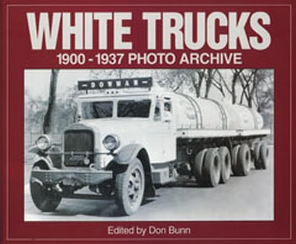 White Trucks 19001937 Photo Archive: Photographs from the National Automotive History Collection of the Detroit Public,Used