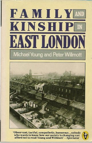 Family And Kinship In East London