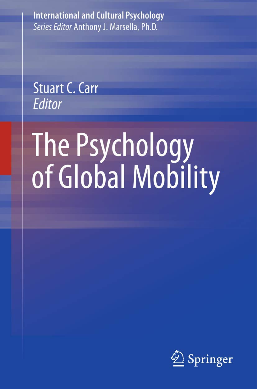 The Psychology of Global Mobility (International and Cultural Psychology),Used