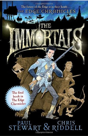 The Immortals: The Final Book In Edge Chronicles (The Edge Chronicles No. 10)
