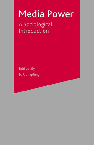 Media Power: A Sociological Introduction,Used