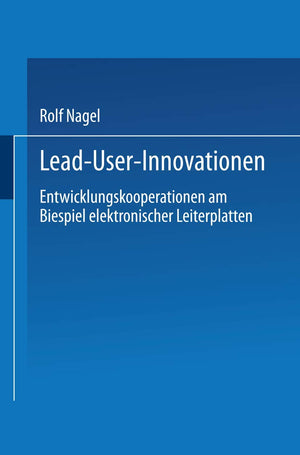 Lead User Innovationen: Entwicklungskooperationen am Biespiel elektronischer Leiterplatten (DUV Wirtschaftswissenschaft) (German,Used