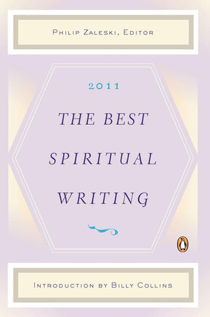 The Best Spiritual Writing 2011 (2011) (The Best Spiritual Writing Series)