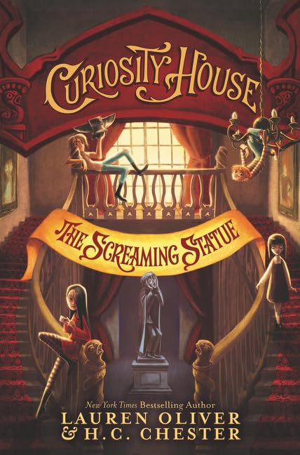Curiosity House: The Screaming Statue (Curiosity House, 2)