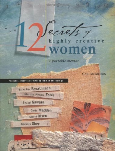 The 12 Secrets of Highly Creative Women: A Portable Mentor,Used