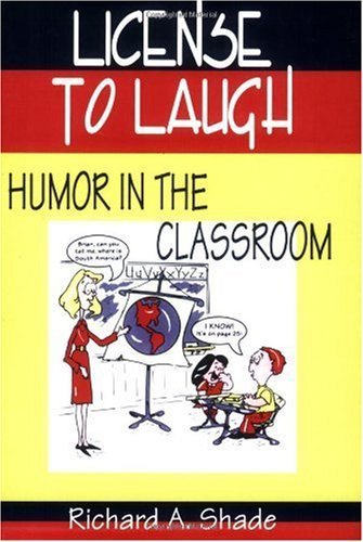 License to Laugh: Humor in the Classroom,Used
