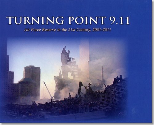 Turning Point 9.11: Air Force Reserve In The 21st Century, 20012011,Used
