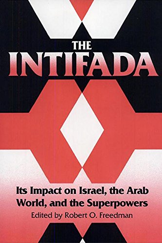 The Intifada: Its Impact On Israel, The Arab World, And The Superpowers,Used
