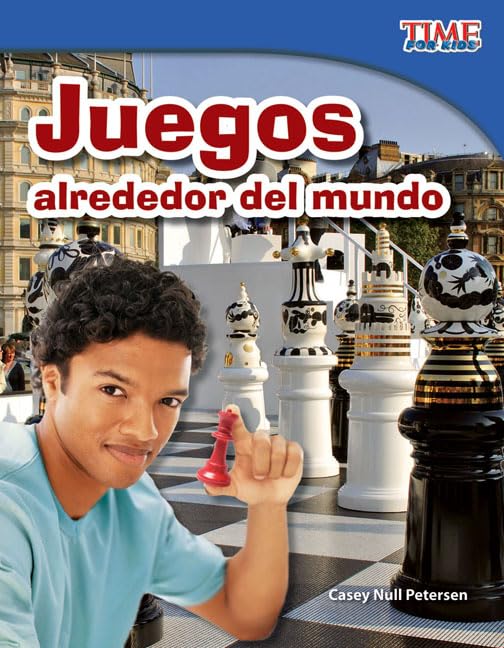 Teacher Created Materials  Time For Kids Informational Text: Juegos Alrededor Del Mundo (Games Around The World)  Grade 3  Gu,Used