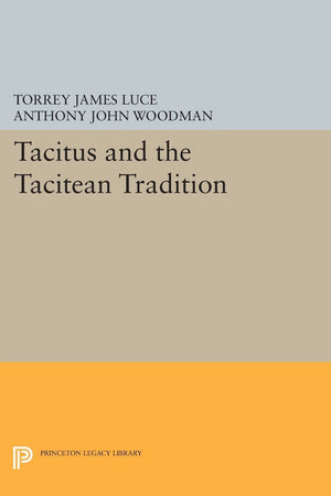Tacitus And The Tacitean Tradition (Princeton Legacy Library),Used