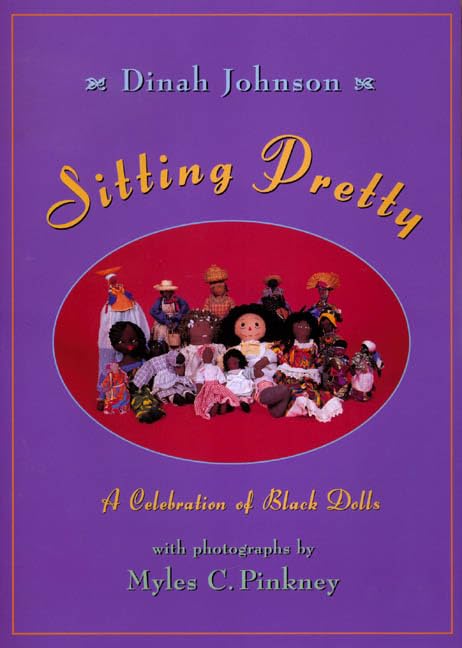 Sitting Pretty: A Celebration of Black Dolls,Used