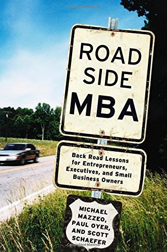 Roadside MBA: Back Road Lessons for Entrepreneurs, Executives and Small Business Owners,New