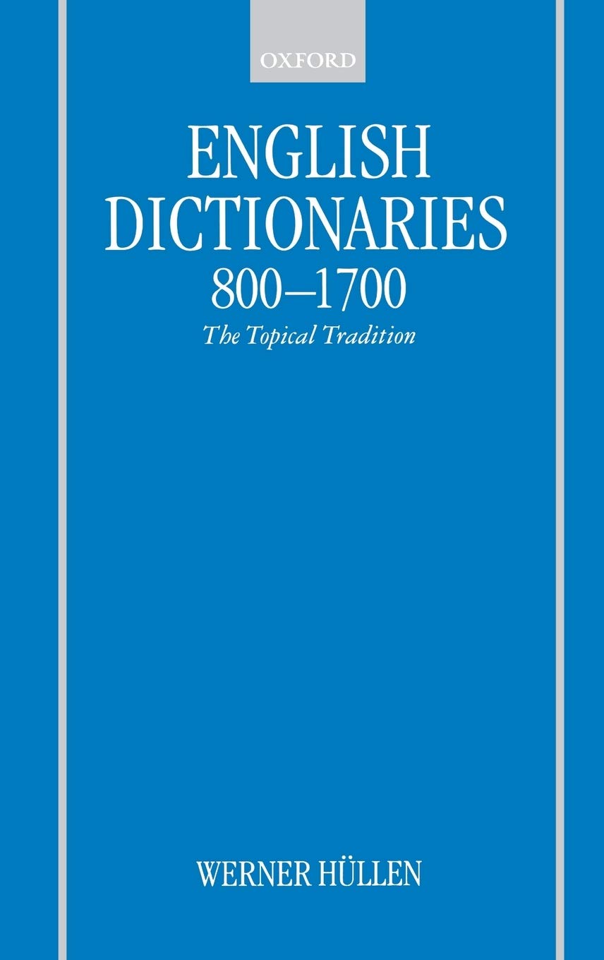 English Dictionaries 8001700: The Topical Tradition,Used