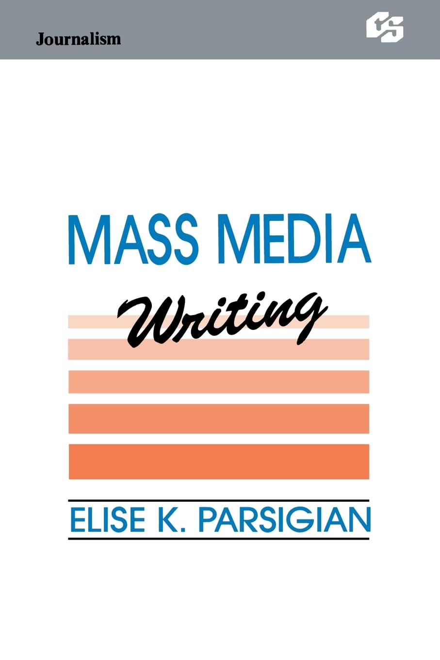 Mass Media Writing (Routledge Communication Series),Used