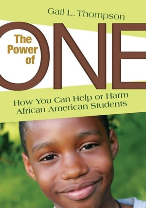 The Power of One: How You Can Help or Harm African American Students,Used