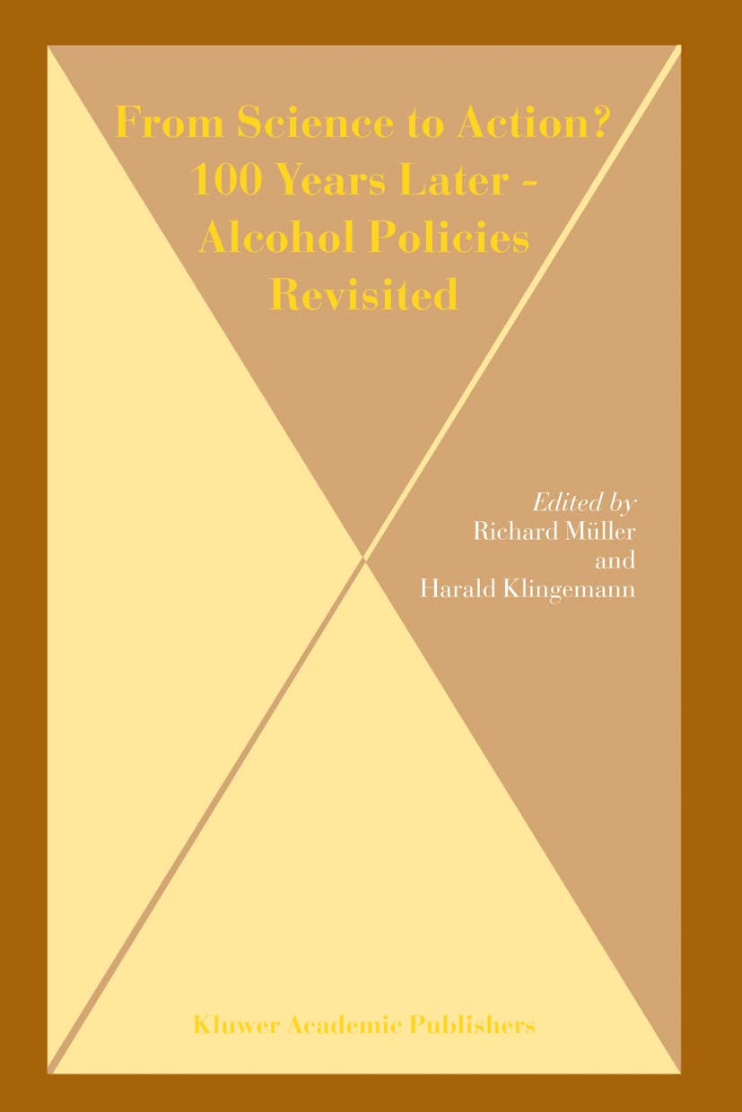 From Science to Action? 100 Years Later  Alcohol Policies Revisited,Used