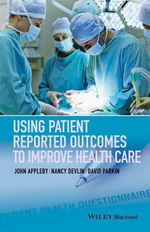 Using Patient Reported Outcomes to Improve Health Care,Used