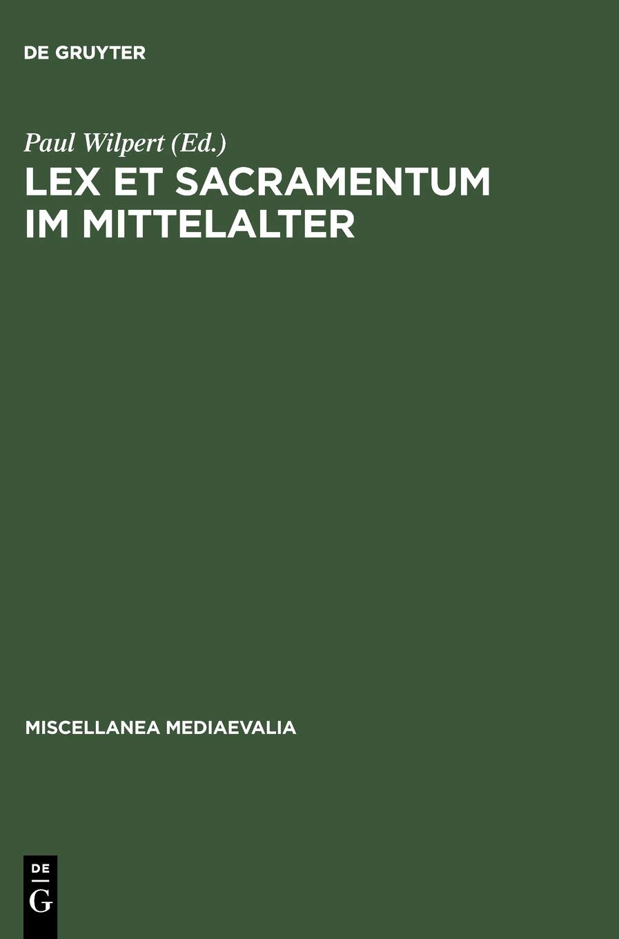 Lex Et Sacramentum Im Mittelalter (Miscellanea Mediaevalia, 6) (German Edition),Used