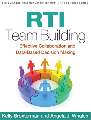RTI Team Building: Effective Collaboration and DataBased Decision Making (The Guilford Practical Intervention in the Schools Se,Used