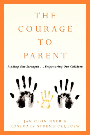 The Courage To Parent: Finding Our Strength . . . Empowering Our Children,Used