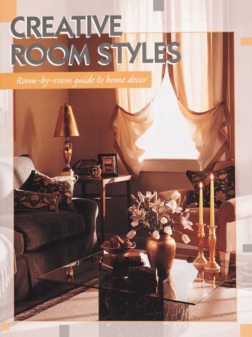 Creative Room Styles: RoomBy Room Guide to Interior Decorating,Used