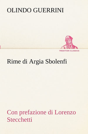 Rime di Argia Sbolenfi con prefazione di Lorenzo Stecchetti (Italian Edition),Used