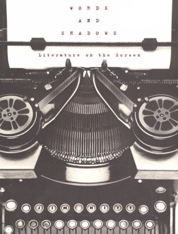Words And Shadows: Literature On The Screen,Used