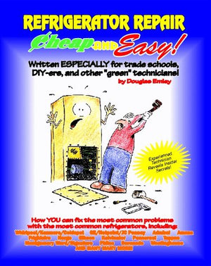 Cheap and Easy! Refrigerator Repair (Cheap and Easy! Appliance Repair Series),Used