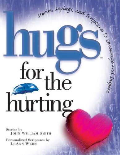 Hugs for the Hurting: Stories, Sayings, and Scriptures to Encourage and Inspire,Used