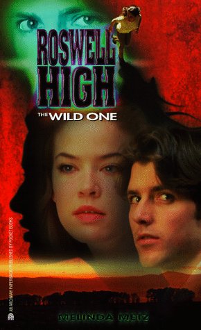 The WILD ONE: ROSWELL HIGH 2 (Rosewell High , No 2),Used