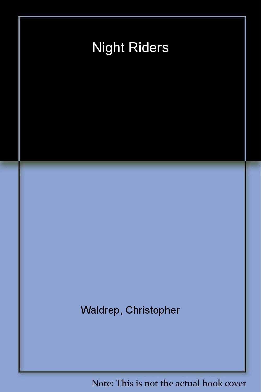 Night Riders: Defending Community In The Black Patch, 18901915,Used