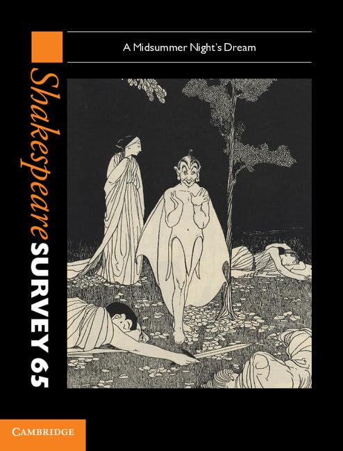 Shakespeare Survey: Volume 65, A Midsummer Night's Dream: A Midsummer Night's Dream (Shakespeare Survey, Series Number 65),Used