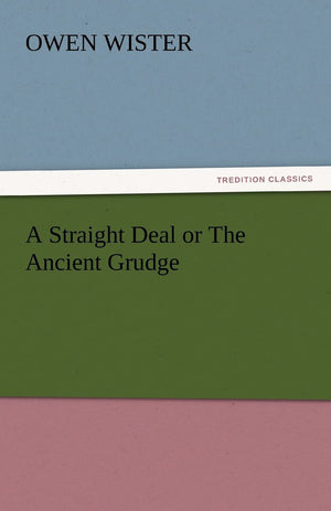 A Straight Deal or the Ancient Grudge,Used