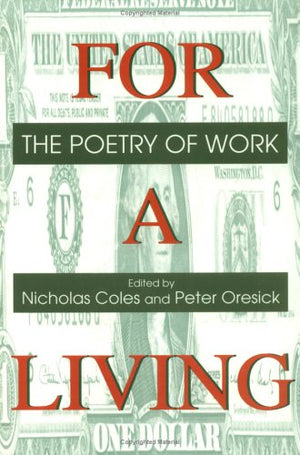 For a Living: THE POETRY OF WORK,Used