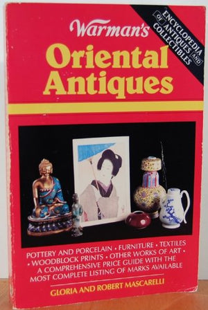 Warman's Oriental Antiques (Encyclopedia of Antiques and Collectibles),Used