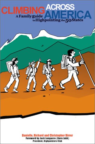 Climbing Across America: A Family Guide to Highpointing the 50 States,Used